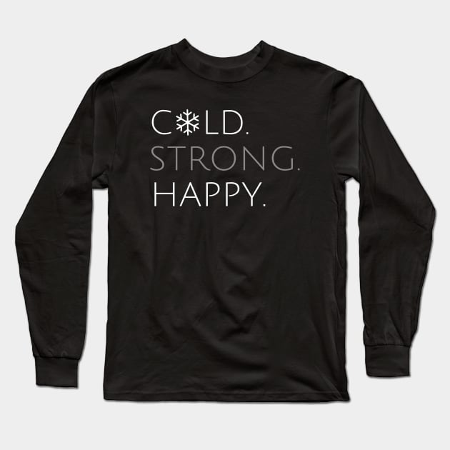 cold Strong Happy Shirt Inspired By Wim Hof Iceman Long Sleeve T-Shirt by Ac Vai